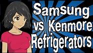 Samsung vs Kenmore Refrigerators
