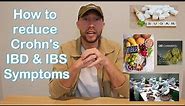 Diet for Crohn's Disease, IBD, and IBS: 5 Tips for Reducing Symptoms and Achieving Remission