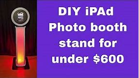 Build your own DIY iPad Photo Booth for under $600