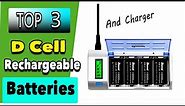 Best D Cell Rechargeable Batteries And Charger