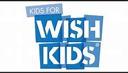 Kids For Wish Kids