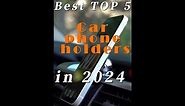 Top 5 Car Phone Holder of 2024! | Blazexel
