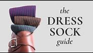 Men's Dress Socks Guide - Sock Quality Hallmarks & Etiquette