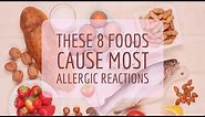 These 8 Foods Cause Most Allergic Reactions