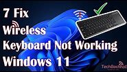 Wireless Keyboard Not Working On Windows 11 - 7 Fix in 3:32 Minutes
