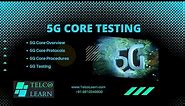 5G Core Networks Protocols and Procedures | 5G Call flow | 5G Logs | 5G testing