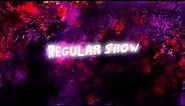 Regular Show - Intro (HD)