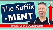 Mastering the Suffix -MENT (Learn fast 💨with real examples)