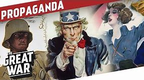 Propaganda During World War 1 - Opening Pandora's Box I THE GREAT WAR Special