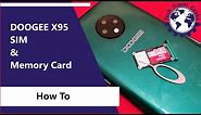 How To Insert A SIM and Memory Card In The Doogee X95 - Walkthrough