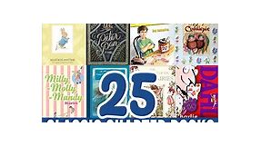 25  Classic Chapter Books for 5-8 Year Olds: Great Read Alouds