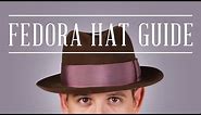 Fedora Felt Hat Guide + Tips & Why You Should Wear Hats Today - Gentleman's Gazette