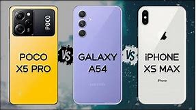 POCO X5 PRO VS SAMSUNG A54 VS iPHONE XS MAX