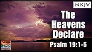 Psalm 19:1-6 Song (NKJV) "The Heavens Declare" (Esther Mui)