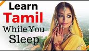 Learn Tamil While You Sleep 😀 Most Important Tamil Phrases and Words 😀 English/Tamil (8 Hours)