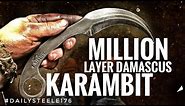 1 MILLION LAYER DAMASCUS KARAMBIT!!!!!