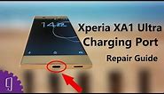 Sony Xperia XA1 Ultra Charging Port Repair Guide