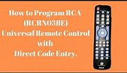 How to Program RCA (RCRN03BE) Universal Remote Control with Direct Code Entry