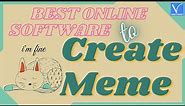 8 Best online software to create Memes