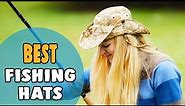 Best Fishing Hats in 2021 – Qualityful & Fashionable!