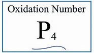 How to find the Oxidation Number for P in P4 (Tetraphosphorous)