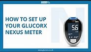 How to set up your GlucoRx Nexus Meter