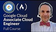 Google Cloud Associate Cloud Engineer Course - Pass the Exam!
