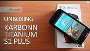 Karbonn Titanium S1 Plus Unboxing & Hands-on Overview