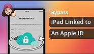 [2 Ways] How to Bypass This iPad is Linked to An Apple ID | 2023 SOLVED
