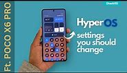 7+ HyperOS Settings You should Change | Change these Poco X6 Pro Settings