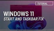 Windows 11: Fix unresponsive Start and Taskbar