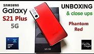 Samsung Galaxy S21 Plus 5G Phantom Red - Unboxing & Close Ups