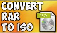 How To Convert Rar To ISO File - Best Rar To ISO Converter Online Free [BEGINNER'S TUTORIAL]