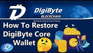 How To Restore DigiByte Core Wallet | Recover DigiByte Core Wallet