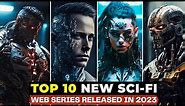 Top 10 Best Sci-Fi Series of 2023 | New Sci-Fi Shows On Netflix, Amazon Prime, Apple TV+