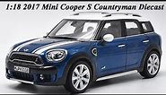 Unboxing of 1:18 Scale 2017 Mini Cooper S Countryman Diecast Model In Blue