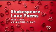 Shakespeare Love Poems for Valentines Day
