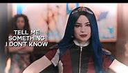 Evie Grimhilde || Tell Me Something I Don't Know