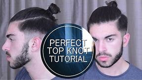 Men's Hair | Perfect Top Knot/Man Bun Tutorial