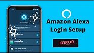 Fix the issue for Amazon Alexa Login app? alexa.amazon.com Login Error.