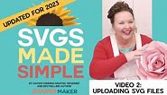 How to Upload SVG Cut Files to Cricut, Silhouette, Glowforge | Updated for 2023 | SVGs Made Simple 2