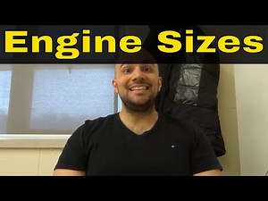 Engine Sizes Explained (And Engine Types)-Easy To Understand