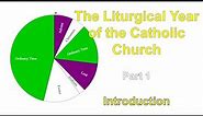 The liturgical year of the Roman Catholic Church 1 - Introduction