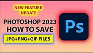 Photoshop 2023 - How to Save JPG, JPEG, PNG File Save Photoshop Image As JPEG in ONE key/click 🍎