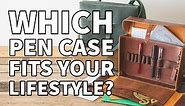 Which Pen Case Fits Your Lifestyle? - The Goulet Pen Company