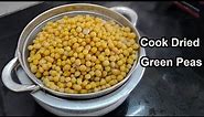 Cook Dried Green Peas In Pressure Cooker | Cook Dried Whole Green Peas | Boil Dried Green Peas