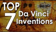 Top 7 Leonardo da Vinci Inventions