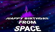 Happy Birthday from space #happybirthdayfromspace #happybirthday #fromspace #space #spacecartoon