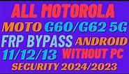 Motorola Moto G60/G62 5G FRP Unlock/Bypass Google Account Lock Android 12/13/14 | Without PC | 2024