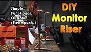 DIY Custom Steampunk Monitor Riser/Stand